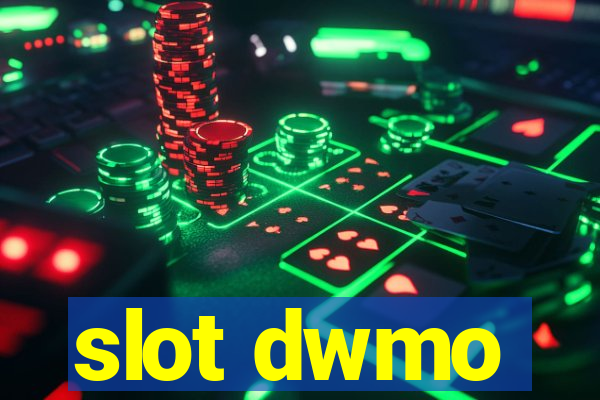 slot dwmo