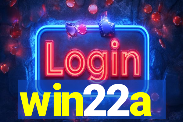 win22a