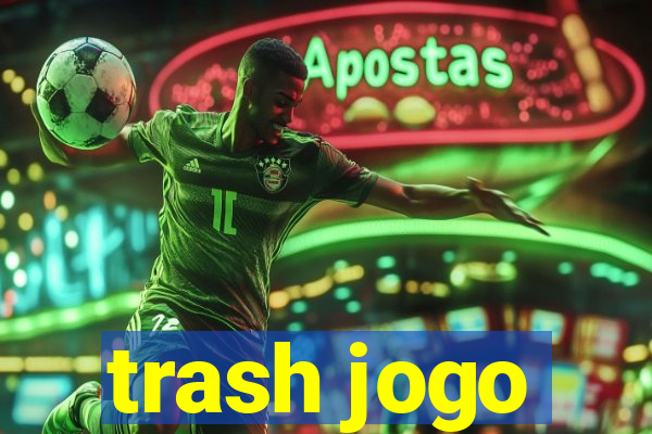 trash jogo