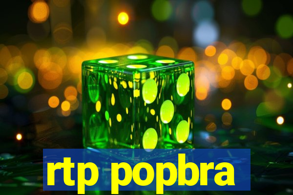 rtp popbra