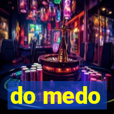 do medo