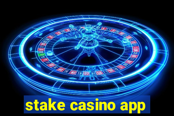 stake casino app