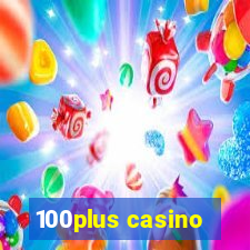 100plus casino