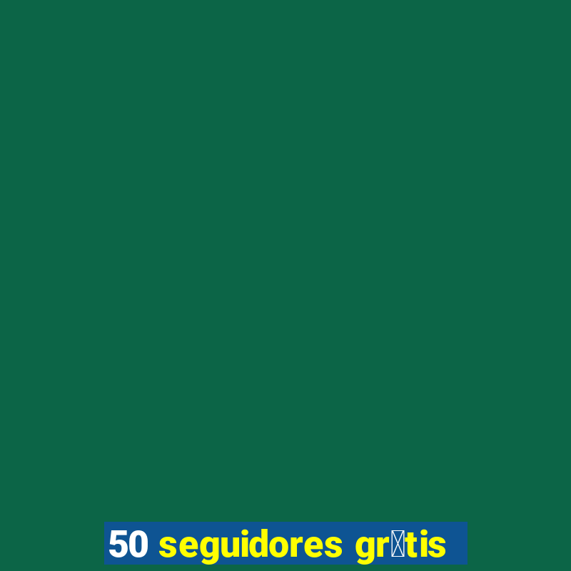 50 seguidores gr谩tis