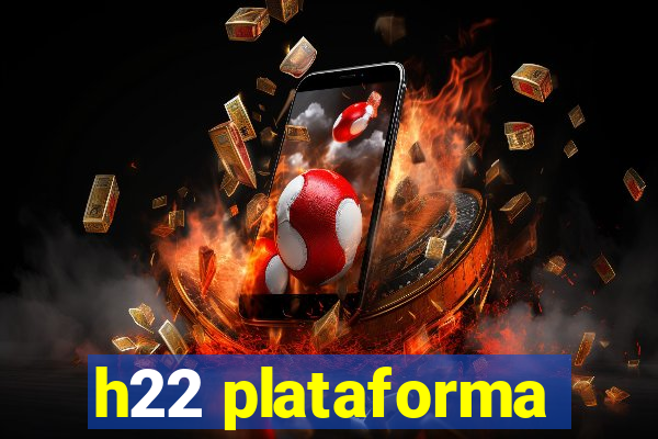 h22 plataforma