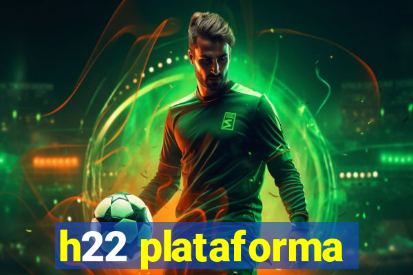 h22 plataforma