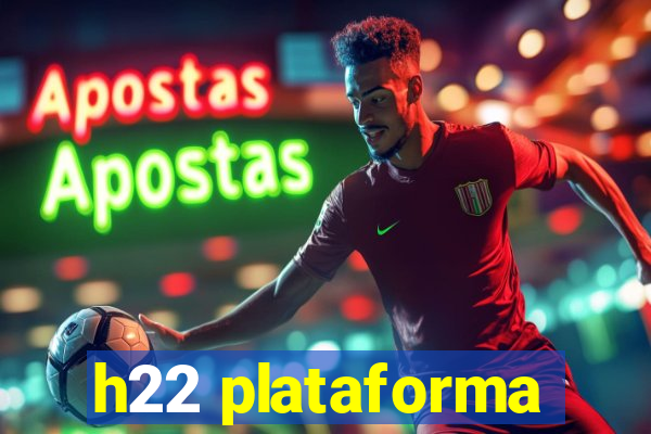 h22 plataforma