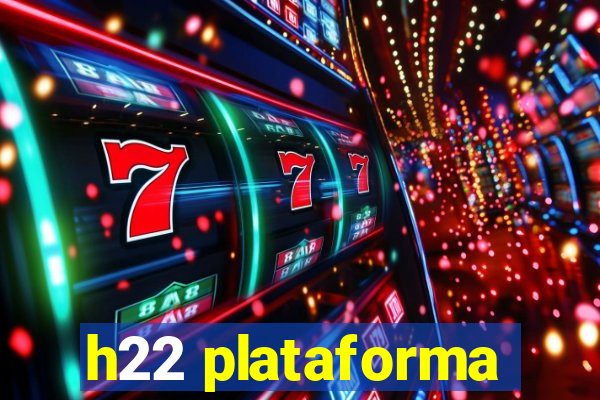 h22 plataforma