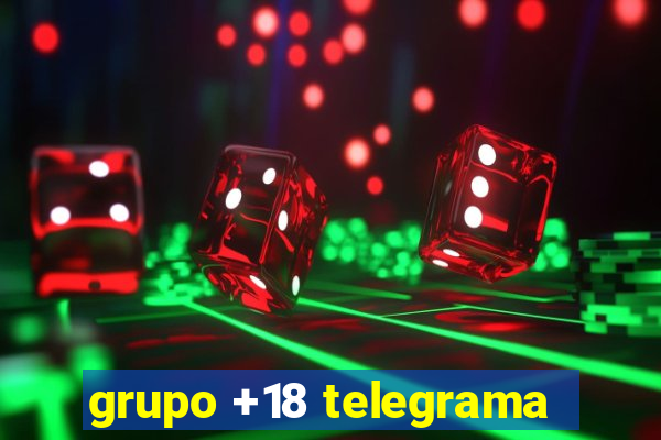 grupo +18 telegrama