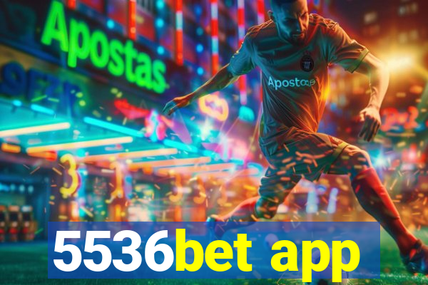 5536bet app