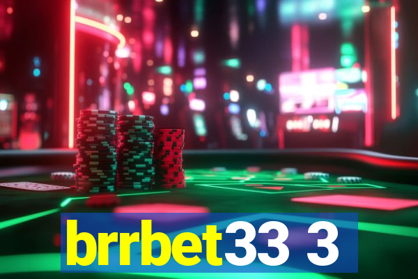 brrbet33 3