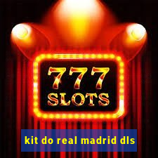 kit do real madrid dls