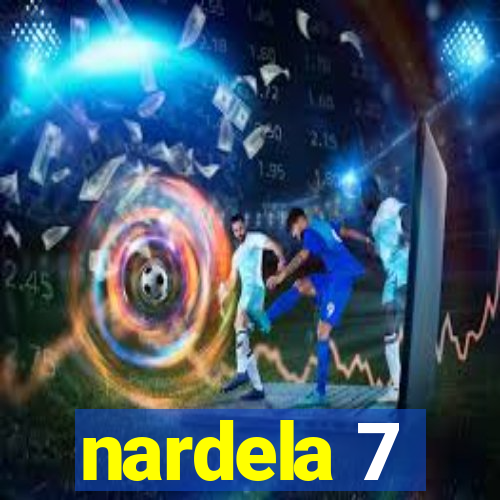 nardela 7