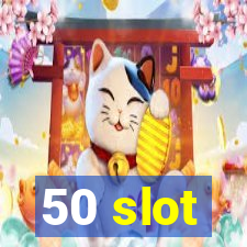 50 slot