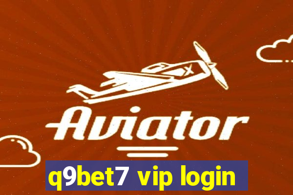 q9bet7 vip login