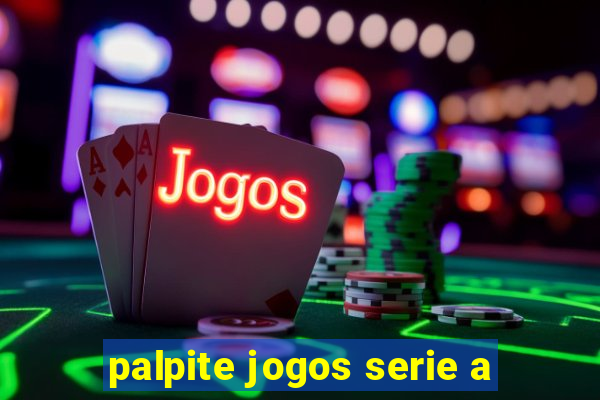 palpite jogos serie a