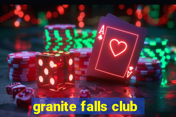 granite falls club