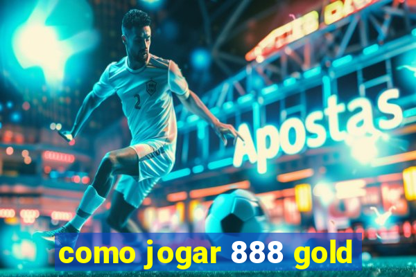 como jogar 888 gold