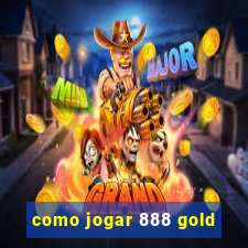 como jogar 888 gold