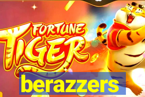 berazzers