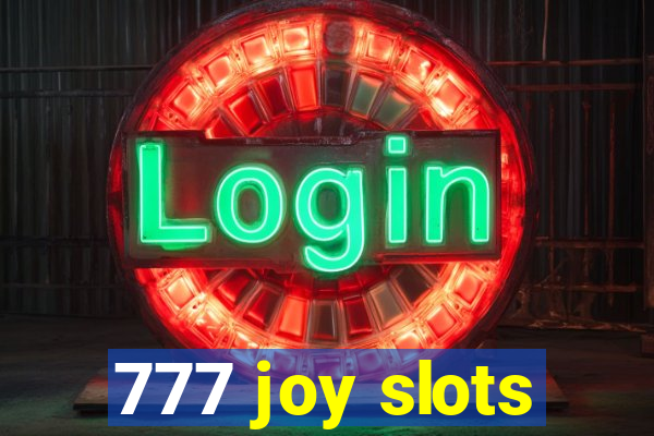 777 joy slots