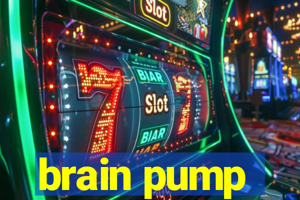 brain pump