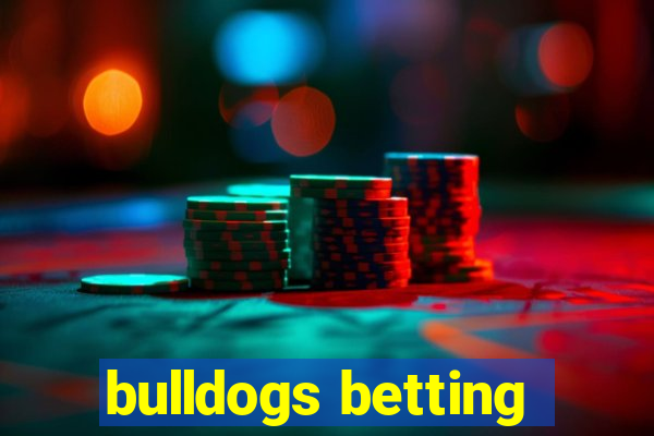 bulldogs betting