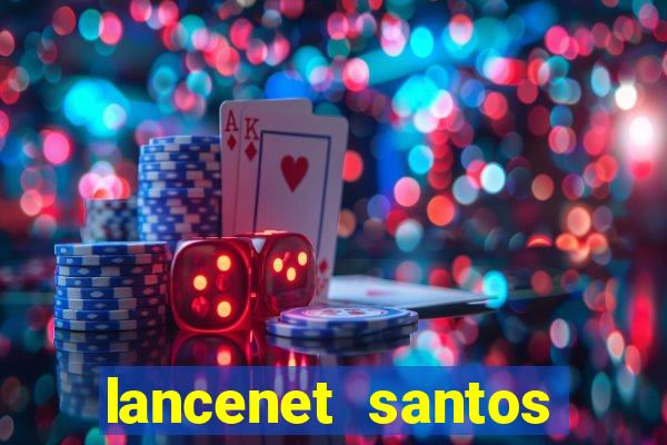 lancenet santos futebol clube