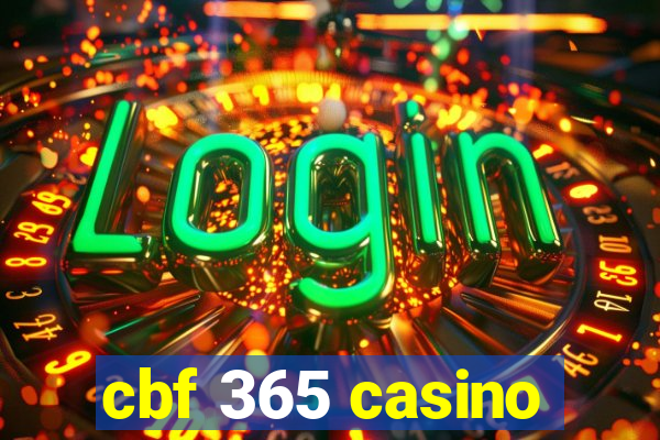 cbf 365 casino