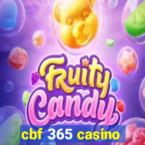 cbf 365 casino