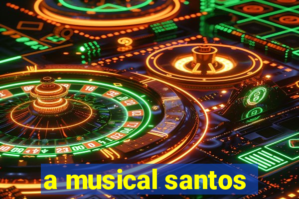 a musical santos