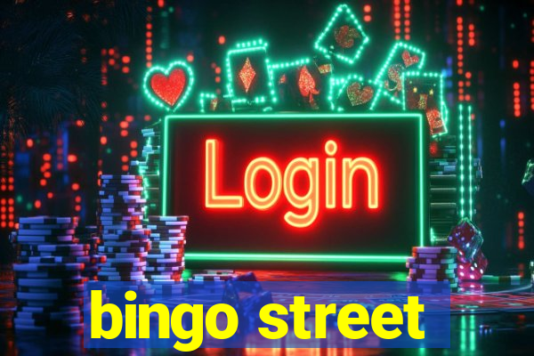 bingo street