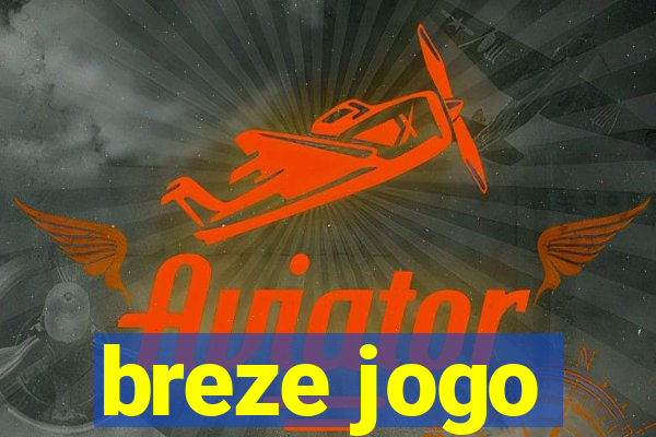 breze jogo