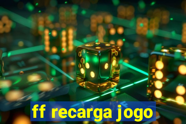 ff recarga jogo