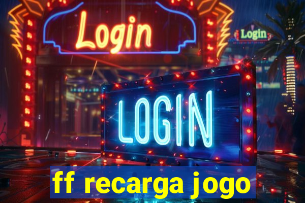 ff recarga jogo