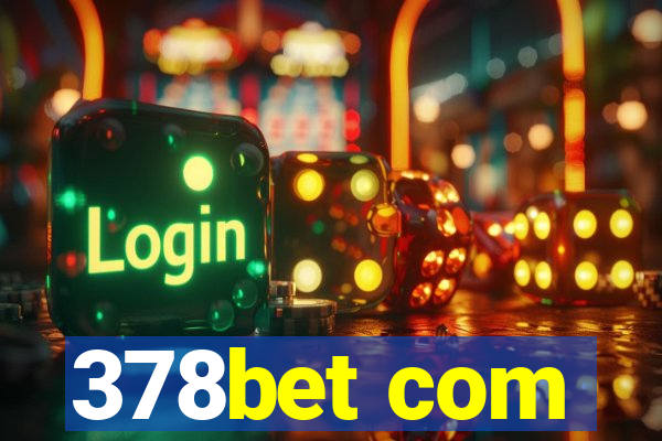 378bet com