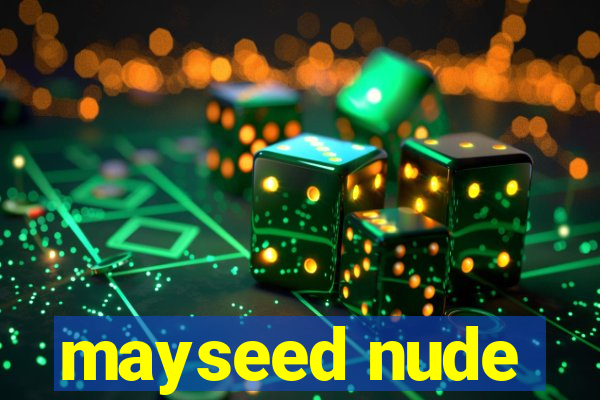 mayseed nude