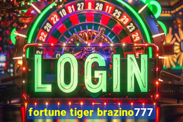 fortune tiger brazino777