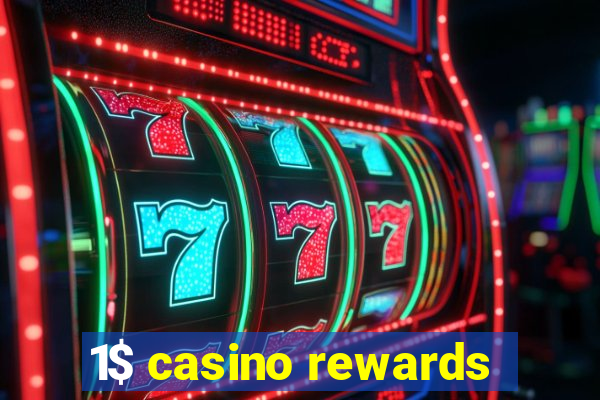 1$ casino rewards