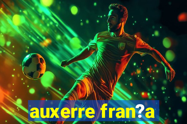 auxerre fran?a