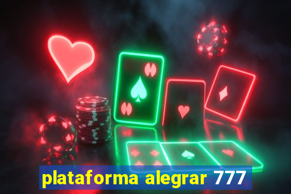 plataforma alegrar 777