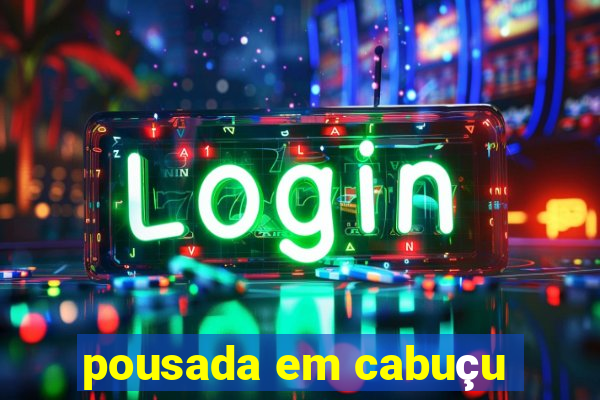 pousada em cabuçu