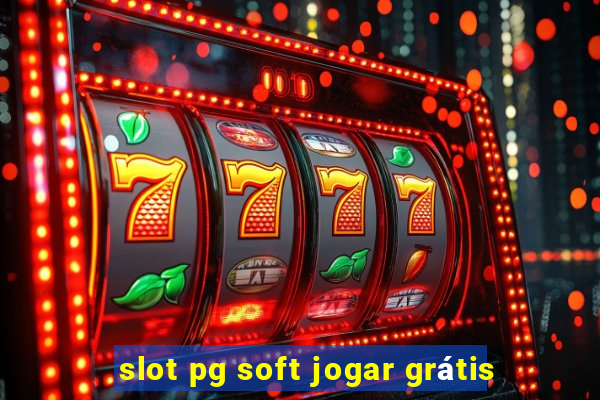 slot pg soft jogar grátis