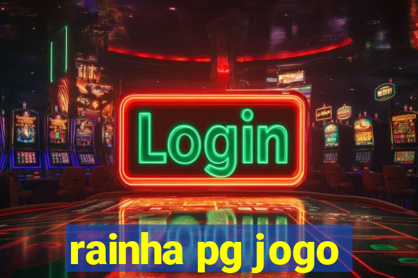 rainha pg jogo