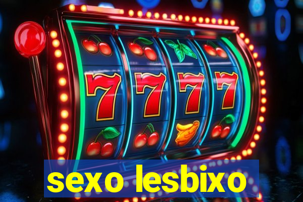 sexo lesbixo