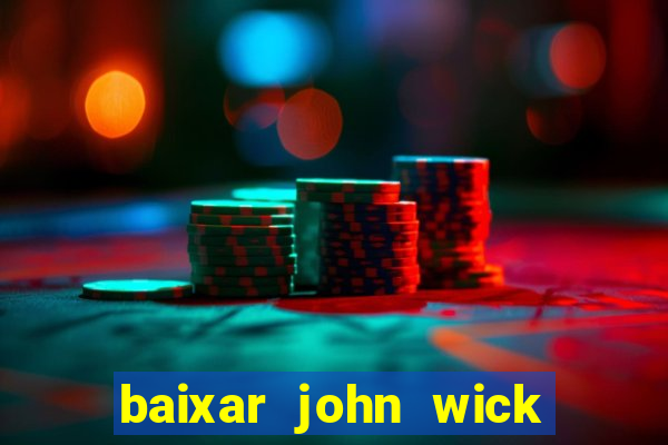 baixar john wick de volta ao jogo mega