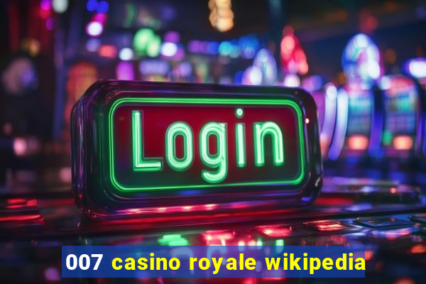 007 casino royale wikipedia