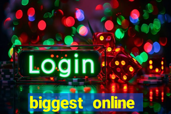 biggest online casino sites