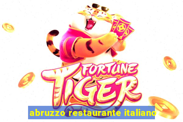 abruzzo restaurante italiano