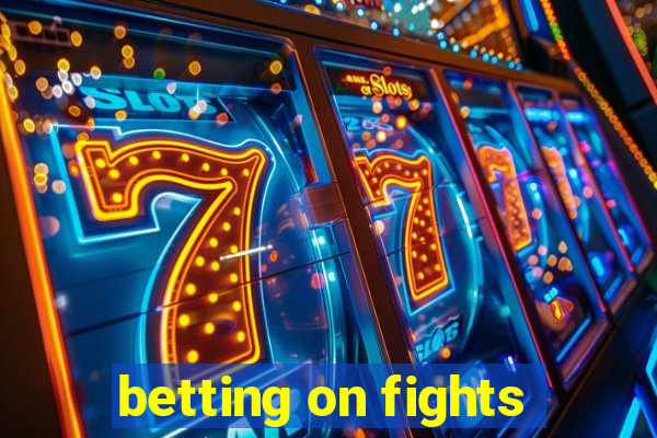 betting on fights